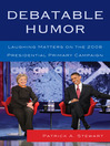 Debatable Humor (eBook): Laughing Matters on the 2008 Presidential Primary Campaign
